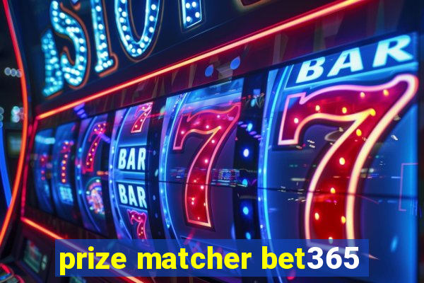 prize matcher bet365